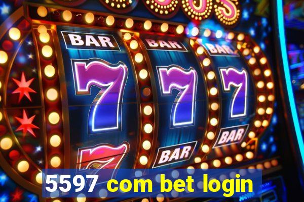 5597 com bet login